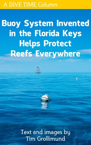 [037b1] %Download% Buoy System Invented in the Florida Keys Helps Protect Reefs Everywhere - Tim Grollimund %P.D.F*