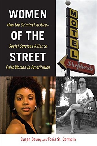 cc5df] #D.o.w.n.l.o.a.d@ Women of the Street: How the Criminal Justice-Social Services Alliance Fails Women in Prostitution - Susan Dewey !ePub~