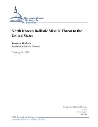 [e37b0] @R.e.a.d* North Korean Ballistic Missile Threat to the United States - Steven A. Hildreth @P.D.F*