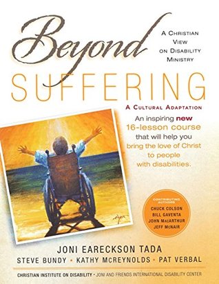 86324] ~D.o.w.n.l.o.a.d~ Beyond Suffering: A Christian Perspective on Disability Ministry - Joni Eareckson Tada !P.D.F^