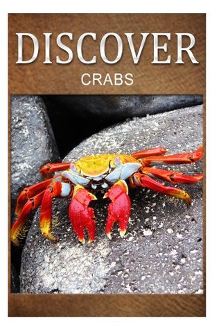 [a6b6b] %F.u.l.l.% ^D.o.w.n.l.o.a.d# Crabs - Discover: Early reader's wildlife photography book - Discover Press *PDF#