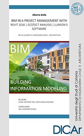 [06875] *Download! BIM IN A PROJECT MANAGEMENT _ Revit 2016   Ecotect Analysis   Lumion 5 Software - Alberto Bella !PDF!