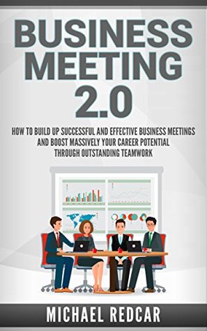 5ac29] %D.o.w.n.l.o.a.d% BUSINESS MEETING 2.0: Build-up successful and effective business meetings - Michael Redcar %e.P.u.b!
