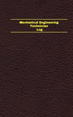 [03391] !Full^ @Download! Mechanical Engineering Technician Log (Logbook, Journal - 96 Pages, 5 X 8 Inches): Mechanical Engineering Technician Logbook (Deep Wine Cover, Small) - Unique Logbooks %P.D.F#