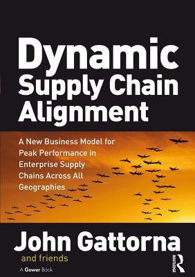 [1ca45] #R.e.a.d^ Dynamic Supply Chain Alignment: A New Business Model for Peak Performance in Enterprise Supply Chains Across All Geographies - John Gattorna #e.P.u.b%