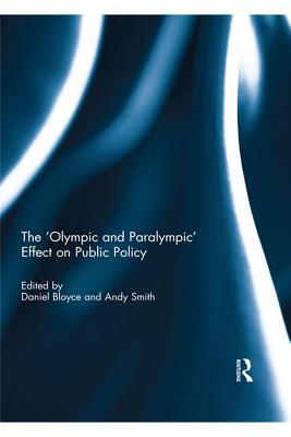 [236c7] *Read^ The 'olympic and Paralympic' Effect on Public Policy - Daniel Bloyce ~ePub@