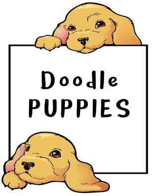 [11f29] #R.e.a.d~ ^O.n.l.i.n.e~ Doodle Puppies: Blank Journals to Write In, Doodle In, Draw in or Sketch In, 8 X 10, 150 Unlined Blank Pages (Blank Notebook & Diary) -  *ePub!