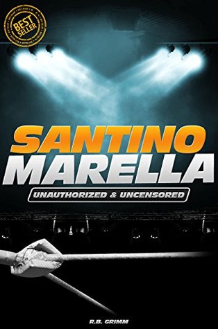 [5f8c5] *R.e.a.d% Santino Marella - Wrestling Unauthorized & Uncensored (All Ages Deluxe Edition with Videos) - Joe Riley *e.P.u.b#