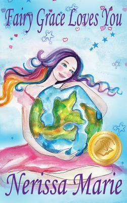 [ab2d2] ^F.u.l.l.# #D.o.w.n.l.o.a.d@ Fairy Grace Loves You (Children's Book about a Fairy and Divine Grace, Picture Books, Preschool Books, Ages 2-8, Kindergarten, Toddler Books, Kids Book, Bedtime Story, Kids Reading, Books for Kids) - Nerissa Marie #e.P.u.b#