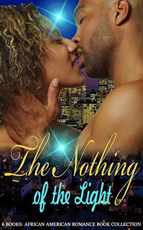 [a0f1b] !Full@ ~Download! The Nothing of the Light: African American Romance Book Collection - Delicia Masters @PDF~