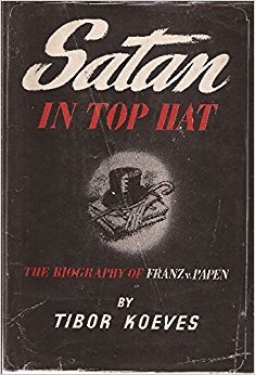 [25f83] #Full@ ^Download! Satan in a Top Hat. The Biography of Franz von Papen. - Tibor Koeves !ePub^