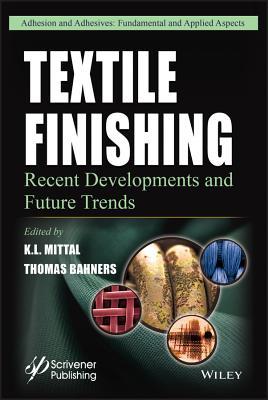 [38168] @R.e.a.d@ Textile Finishing: Recent Developments and Future Trends - K L Mittal *PDF#