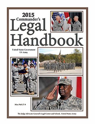 [f1894] *Download@ 2015 Commander's Legal Handbook Misc Pub 27-8 - U.S. Department of the Army %PDF!