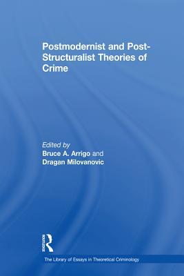 [d61e2] !Read% Postmodernist and Post-Structuralist Theories of Crime - Dragan Milovanovic ~ePub!