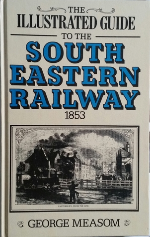 [9ea87] @Full! %Download~ The Illustrated Guide to the South Eastern Railway - George Measom !e.P.u.b#