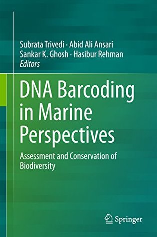[cafff] !Download^ DNA Barcoding in Marine Perspectives: Assessment and Conservation of Biodiversity - Subrata Trivedi %e.P.u.b^