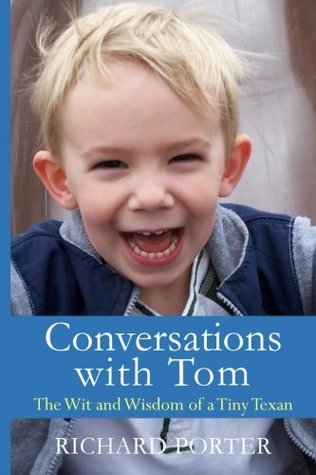 [0b34d] *Full% ^Download! Conversations with Tom: The Wit and Wisdom of a Tiny Texan - Richard Porter *P.D.F^