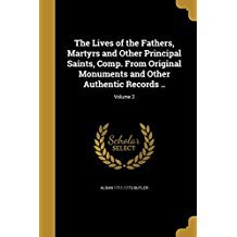 [a5289] *Download# The Lives of the Fathers, Martyrs and Other Principal Saints, Comp. from Original Monuments and Other Authentic Records ..; Volume 2 - Alban Butler ^ePub~
