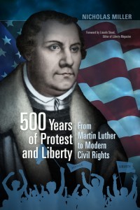 [1c444] ^Download@ 500 Years of Protest and Liberty: From Martin Luther to Modern Civil Rights - Nicholas Patrick Miller ~ePub~