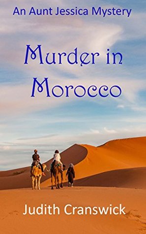 [2b412] #Download@ Murder in Morocco (The Aunt Jessica Mysteries Book 1) - Judith Cranswick !ePub#