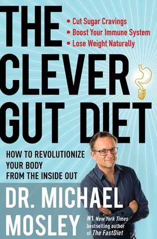 [f0c21] %Download^ The Clever Gut Diet: How to Revolutionize Your Body from the Inside Out - Michael Mosley #e.P.u.b#