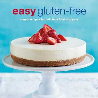 [5fa7a] %Read@ Easy Gluten-free: Simple recipes for delicious food every day - To Be Announced #PDF#