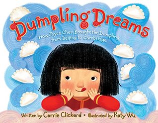 2ac71] ~D.o.w.n.l.o.a.d^ Dumpling Dreams: How Joyce Chen Brought the Dumpling from Beijing to Cambridge - Carrie Clickard @ePub#