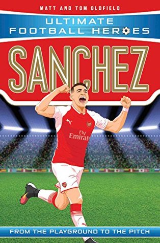 [5dde9] #R.e.a.d* Sanchez (Ultimate Football Heroes) - Collect Them All! - Matt Oldfield *ePub^
