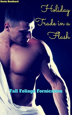 [c87db] ^Download! Holiday Trade in a Flash: Fall Foliage Fornication - Gavin Rockhard @PDF~