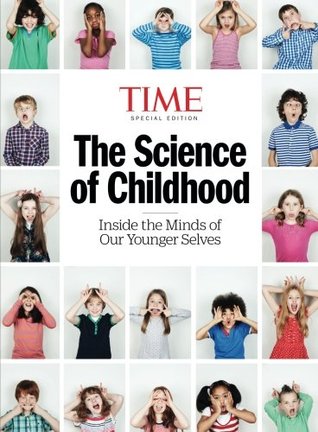 c45d4] #D.o.w.n.l.o.a.d% TIME The Science of Childhood: Inside The Minds Of Our Younger Selves - The Editors of TIME ^PDF~