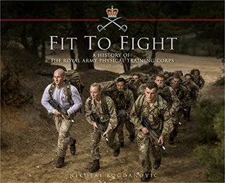 [e7f10] @Download@ Fit to Fight: A History of the Royal Army Physical Training Corps 1860–2015 - Nikolai Bogdanovic %PDF#
