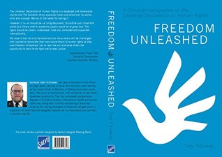 [54e63] ~Full# #Download^ Freedom Unleashed: A Christian Perspective on the Universal Declaration of Human Rights - Troy Pittaway %PDF@
