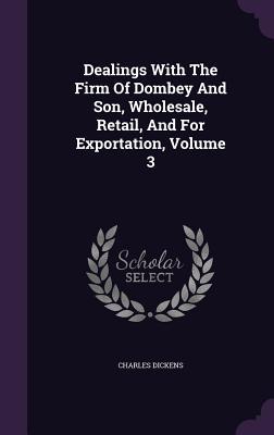 [c5882] ^R.e.a.d@ Dealings with the Firm of Dombey and Son, Wholesale, Retail, and for Exportation, Volume 3 - Charles Dickens *P.D.F!