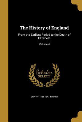 aa3be] ~D.o.w.n.l.o.a.d% The History of England: From the Earliest Period to the Death of Elizabeth; Volume 4 - Sharon Turner *ePub%