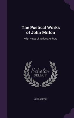cbe47] ^D.o.w.n.l.o.a.d@ The Poetical Works of John Milton: With Notes of Various Authors - John Milton ~P.D.F*