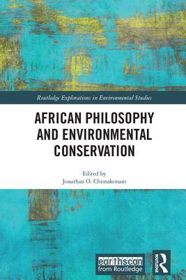 [a8387] @R.e.a.d! African Philosophy and Environmental Conservation - Jonathan O Chimakonam ^ePub!