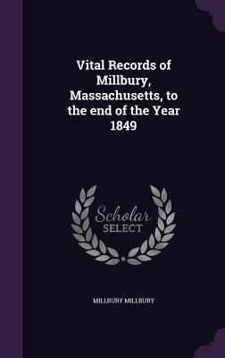 [5325c] @F.u.l.l.@ @D.o.w.n.l.o.a.d* Vital Records of Millbury, Massachusetts, to the End of the Year 1849 - Millbury Massachusetts !P.D.F#