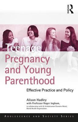 [47ed3] @R.e.a.d^ %O.n.l.i.n.e* Teenage Pregnancy and Young Parenthood: Effective Policy and Practice - Alison Hadley !ePub%
