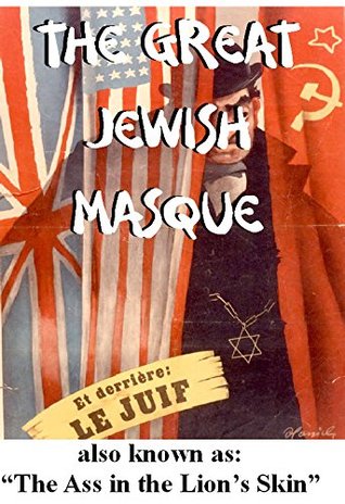 [5eb55] !Read! ~Online@ The Great Jewish Masque: The Ass in the Lion's Skin - Unknown ~PDF#