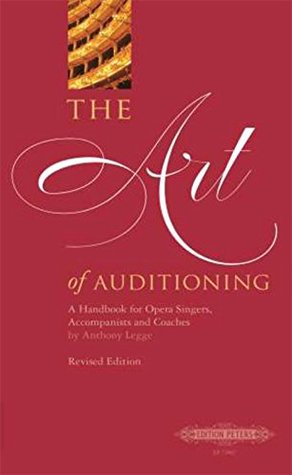 [53783] !Read^ ~Online% The Art of Auditioning: A Handbook for Opera Singers, Accompanists and Coaches - Anthony Legge #e.P.u.b*
