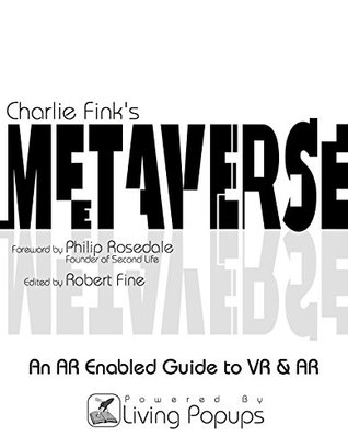 [33975] %Full* ^Download! Charlie Fink's Metaverse - An AR Enabled Guide to AR & VR - Charlie Fink @e.P.u.b^