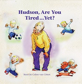 [91600] @R.e.a.d# !O.n.l.i.n.e* Hudson, Are You Tired Yet? (Hudson and Deeter Book 1) - Celine Van Cittert ^ePub@
