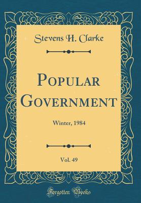 [75694] @Download^ Popular Government, Vol. 49: Winter, 1984 (Classic Reprint) - Stevens H Clarke %PDF#