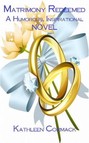 [4ac15] %Download# Matrimony Redeemed (The Windy City Ladies Book 2) - Kathleen Cormack %e.P.u.b@