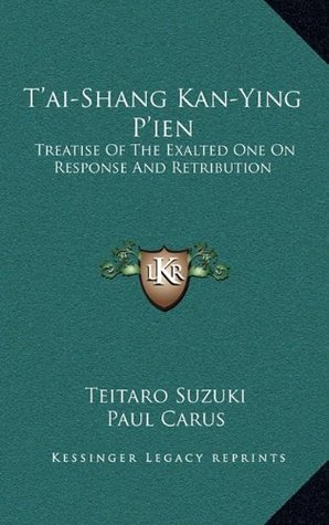 [47a51] %Download# T'Ai-Shang Kan-Ying P'Ien: Treatise of the Exalted One on Response and Retribution - D.T. Suzuki ^PDF~