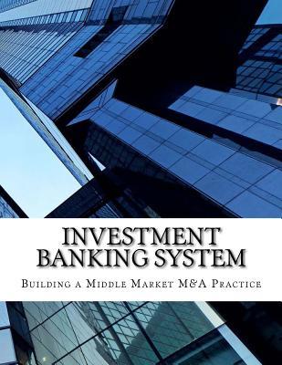 [26bb1] %Full@ @Download% Investment Banking System: Building a Middle Market M&A Practice - Michael Herlache Mba @e.P.u.b^