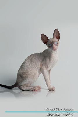 [f075a] ~Full^ ^Download~ Cornish Rex Affirmations Workbook Cornish Rex Presents: Positive and Loving Affirmations Workbook. Includes: Mentoring Questions, Guidance, Supporting You. - Live Positivity ~P.D.F^