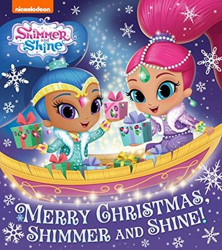 [02449] #F.u.l.l.@ ~D.o.w.n.l.o.a.d% Merry Christmas, Shimmer and Shine! (Shimmer and Shine) - Nickelodeon Publishing !ePub#