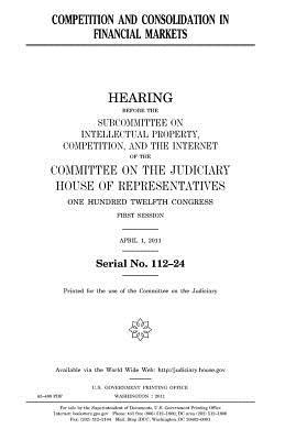 [ec3f9] %Read@ #Online* Competition and Consolidation in Financial Markets - U.S. Congress !ePub*