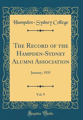 [47bc3] !Read^ @Online% The Record of the Hampden-Sydney Alumni Association, Vol. 9: January, 1935 (Classic Reprint) - Hampden-Sydney College %P.D.F^